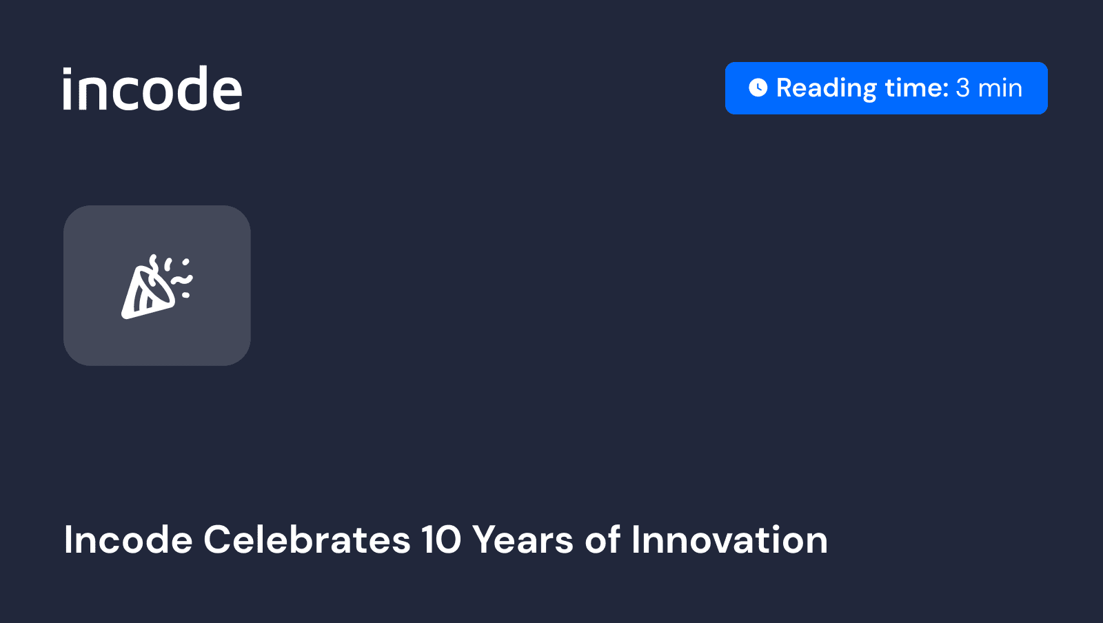 Incode celebrates 10 years in 2025. Incode Blog