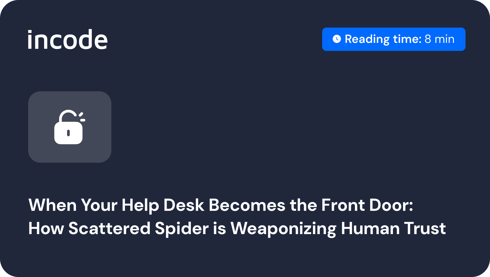 Scattered Spider are a decentralized cyber-criminal collective turning helpful IT staff into unwitting accomplices.