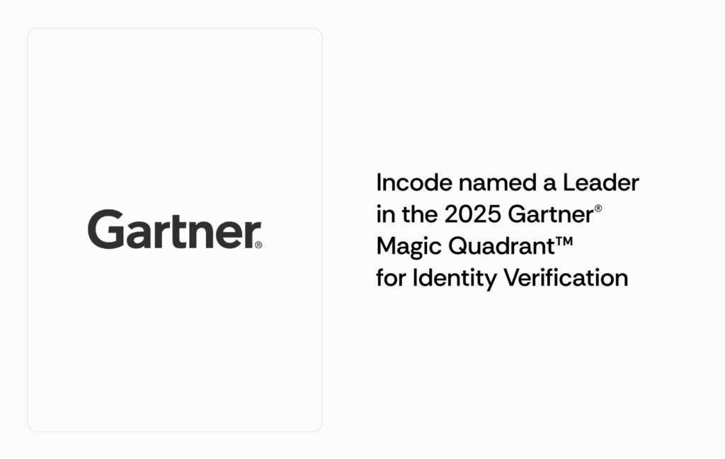 Incode Named a Leader in the 2025 Gartner® Magic Quadrant™ for Identity Verification